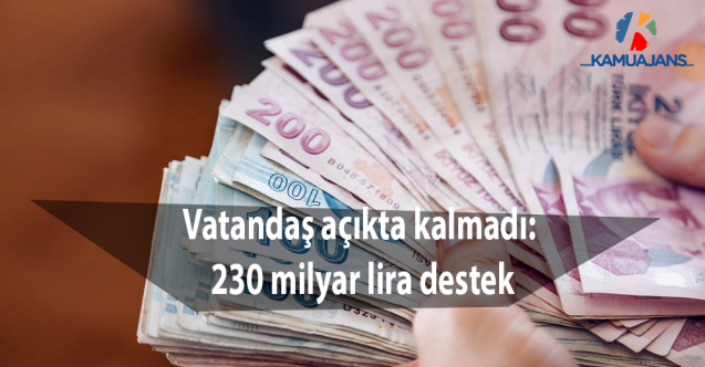 Hazineden bütçe açığının 4 katı destek: Vatandaşa 230 milyar lira