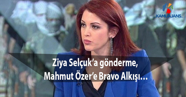 Nagehan Alçı’dan Ziya Selçuk’a gönderme, Mahmut Özer’e Bravo Alkışı…