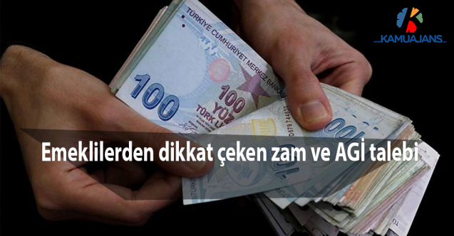 Emeklilerden dikkat çeken zam ve AGİ talebi