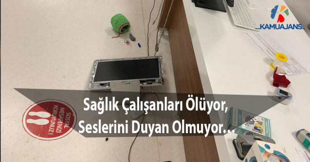 Sağlık Çalışanları Ölüyor, Seslerini Duyan Olmuyor…