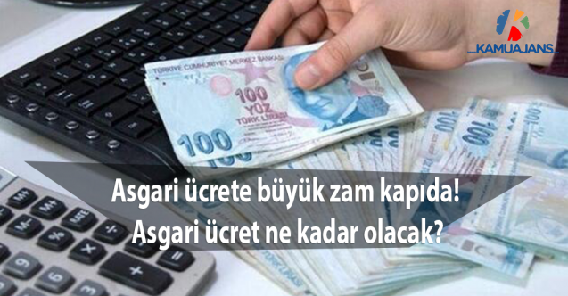 Asgari ücrete büyük zam kapıda! Asgari ücret ne kadar olacak?