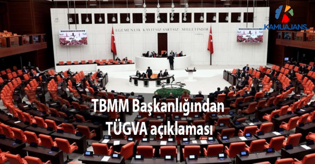 TBMM Başkanlığından TÜGVA açıklaması