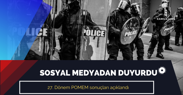 27. Dönem POMEM sonuçları açıklandı