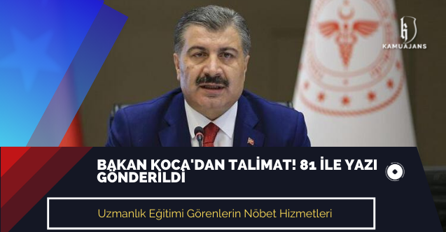 Bakan Koca'dan talimat! 81 ile yazı gönderildi
