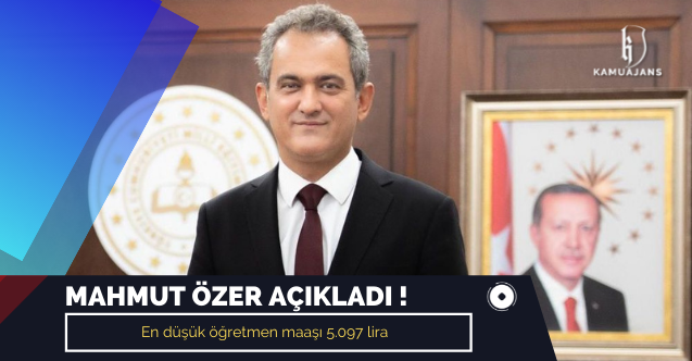 Bakan Özer: En düşük öğretmen maaşı 5.097 lira