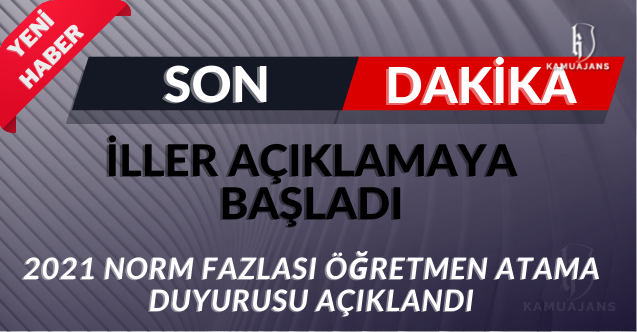 2021 Norm Fazlası Öğretmen Atama Duyurusu Açıklandı(47 İL)