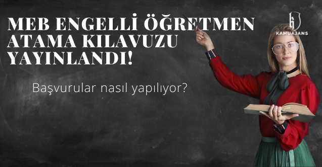MEB engelli öğretmen atama kılavuzu yayınlandı! Başvurular nasıl yapılıyor?