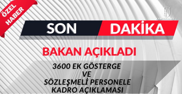 '3600 ek gösterge' ve sözleşmeli personele kadro açıklaması