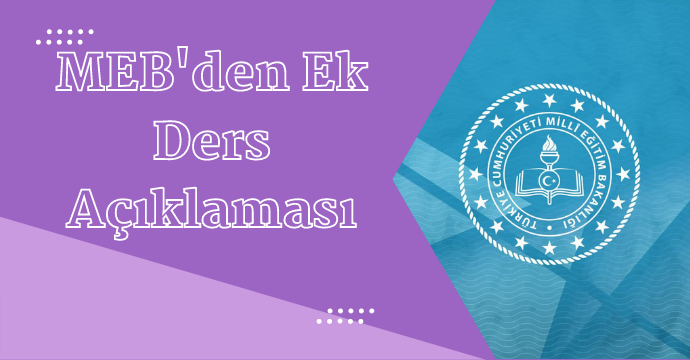MEB'den Ek Ders Açıklaması