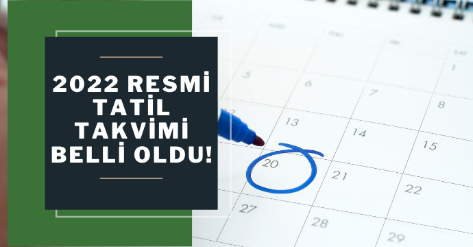 2022 resmi tatil takvimi belli oldu!