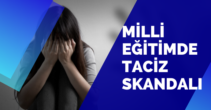 Milli Eğitimde taciz skandalı