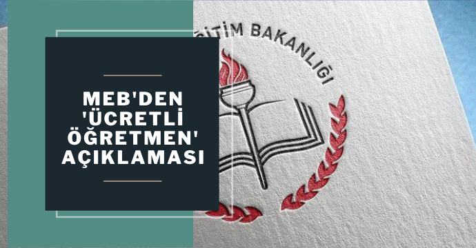 MEB'den 'ücretli öğretmen' açıklaması