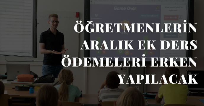 Öğretmenlerin Aralık Ek Ders Ödemeleri Erken Yapılacak