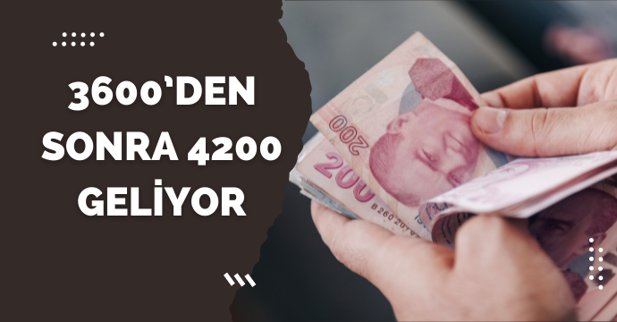 3600’den sonra 4200 geliyor