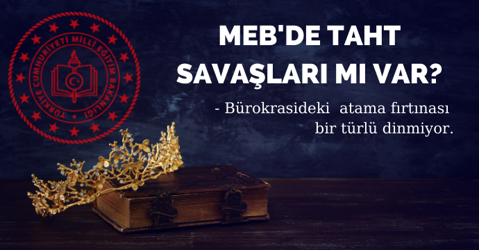 MEB'de taht kavgaları devam ediyor.