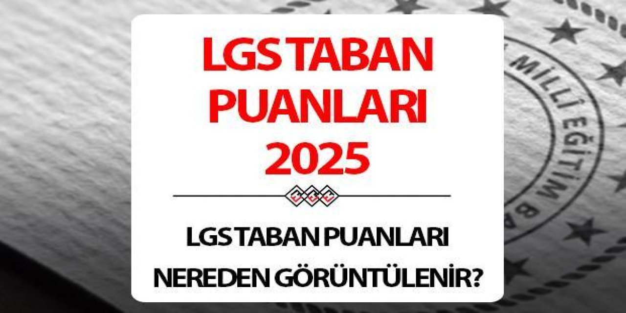 2025 LGS Boş Kontenjanlar ve Lise Taban Puanı Sorgulama Sayfası