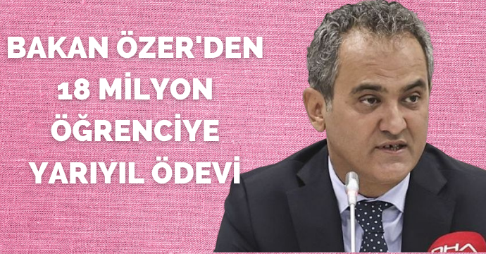 Bakan Özer'den 18 milyon öğrenciye yarıyıl ödevi