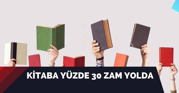 Kitaba yüzde 30 zam yolda