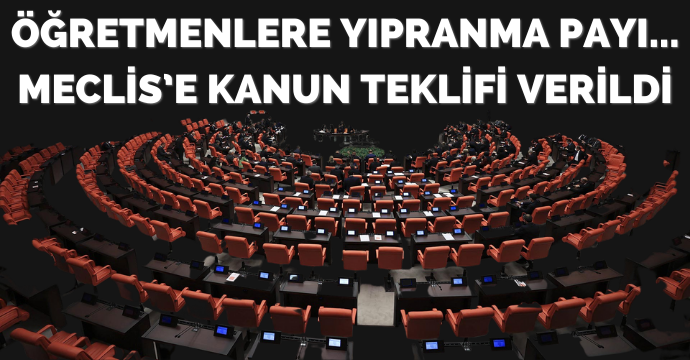 Öğretmenlere yıpranma payı... Meclis’e kanun teklifi verildi