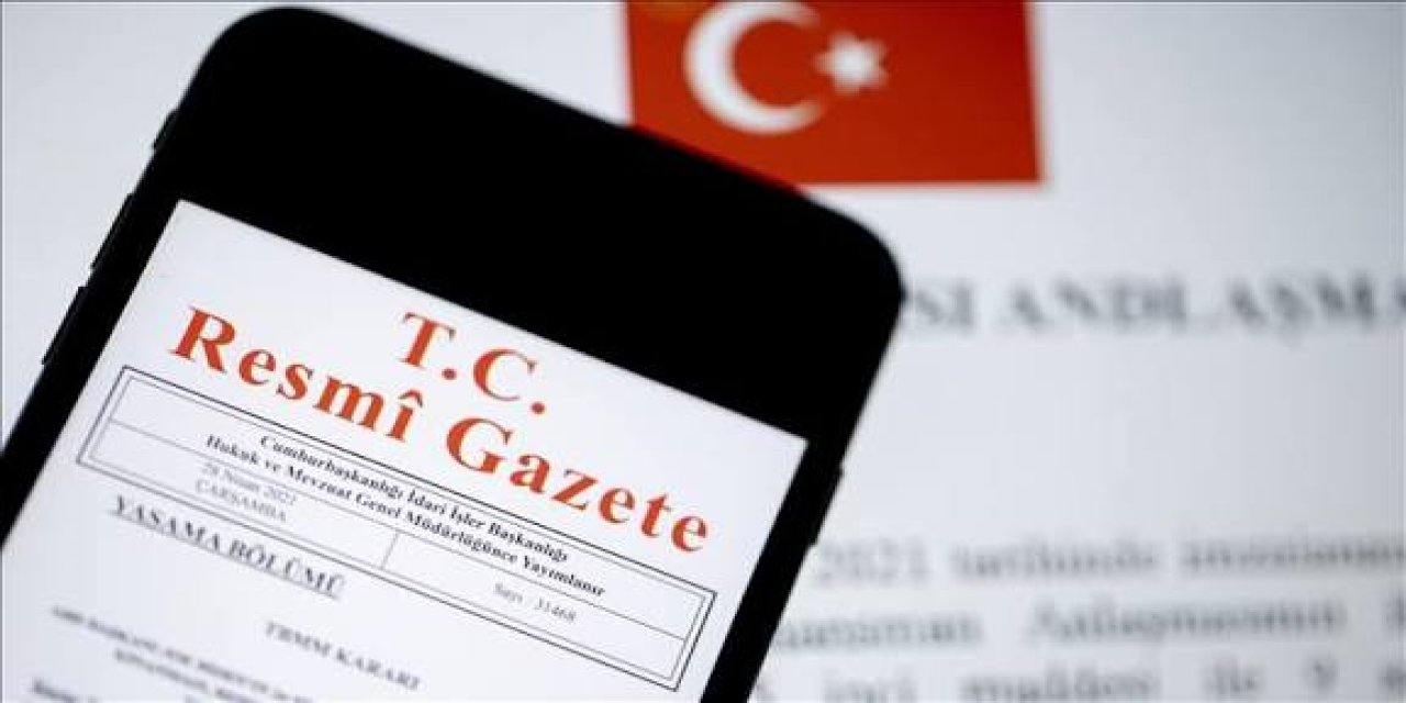 3 Önemli Kurumun Atama Kararları Resmi Gazete'de Yayımlandı