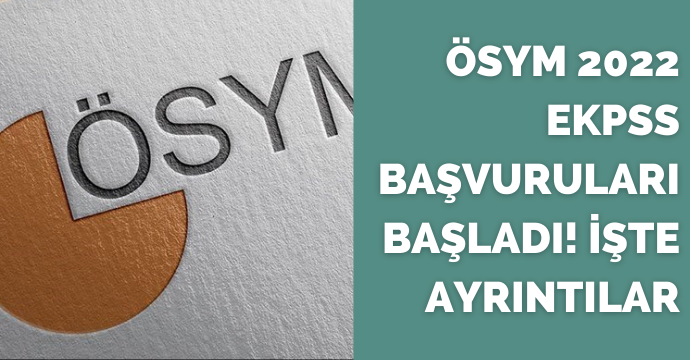 ÖSYM 2022 EKPSS Başvuruları Başladı! İŞTE AYRINTILAR