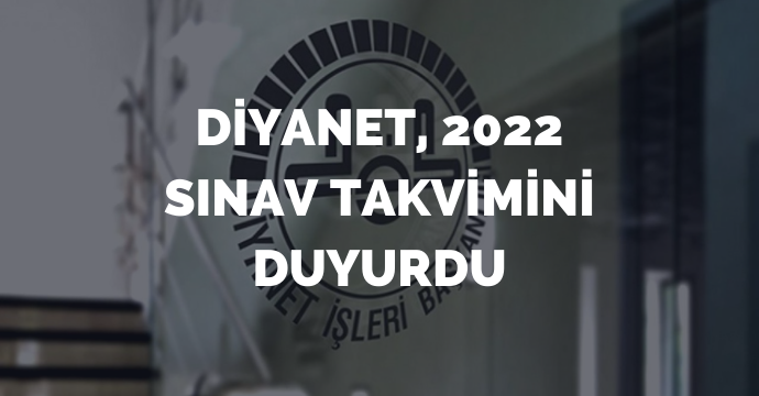 Diyanet, 2022 sınav takvimini duyurdu