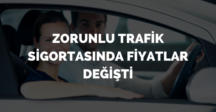 Zorunlu trafik sigortasında fiyatlar değişti