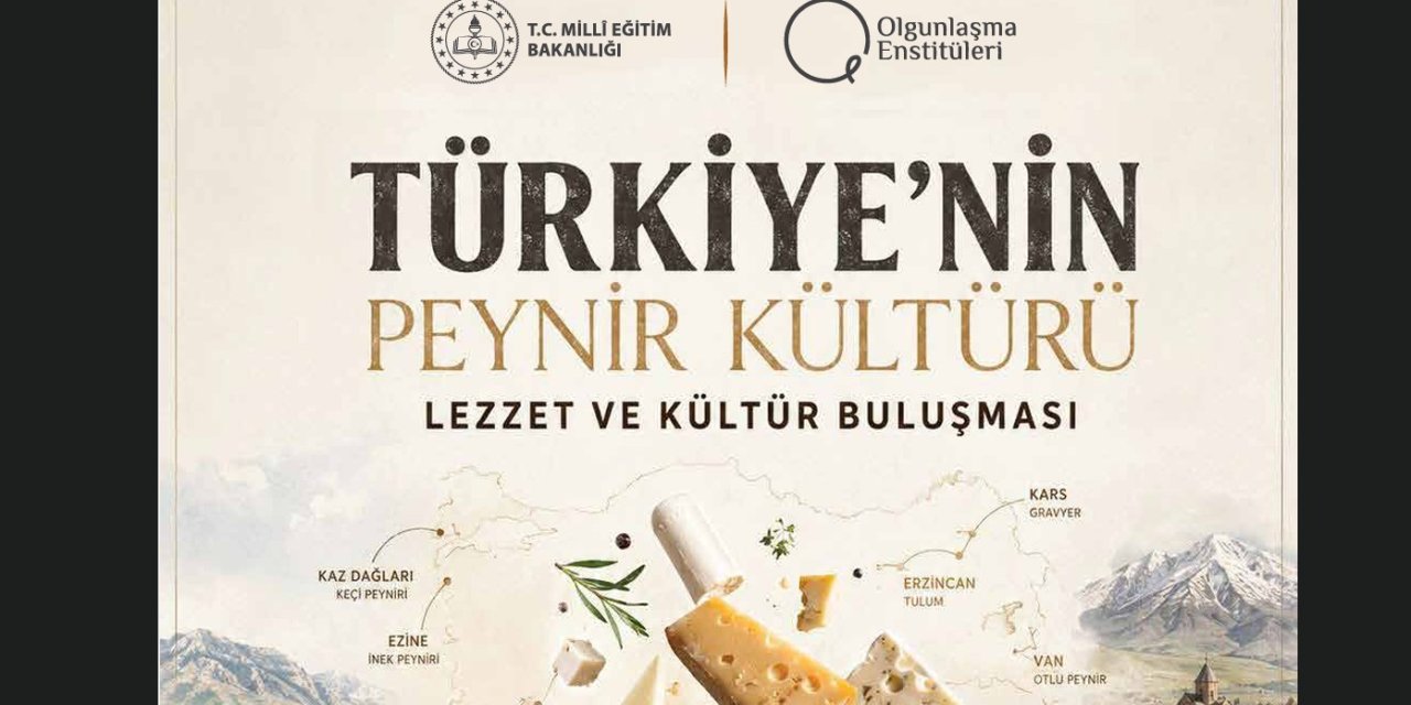MEB'den Türkiye'nin Köklü Peynir Kültürünü Gözler Önüne Çıkaracak Etkinlik