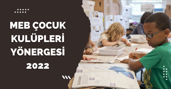 MEB Çocuk Kulüpleri Yönergesi 2022