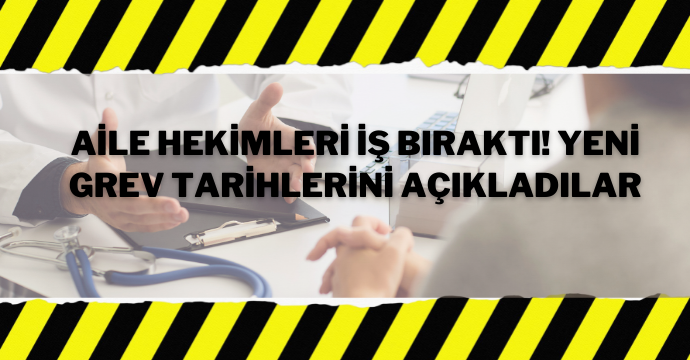 Aile hekimleri iş bıraktı! Yeni grev tarihlerini açıkladılar