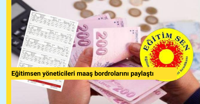 Eğitimsen yöneticileri maaş bordrolarını paylaştı…