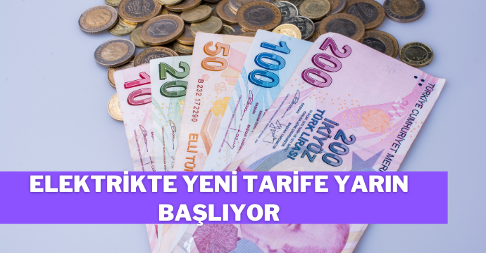 Elektrikte yeni tarife yarın başlıyor