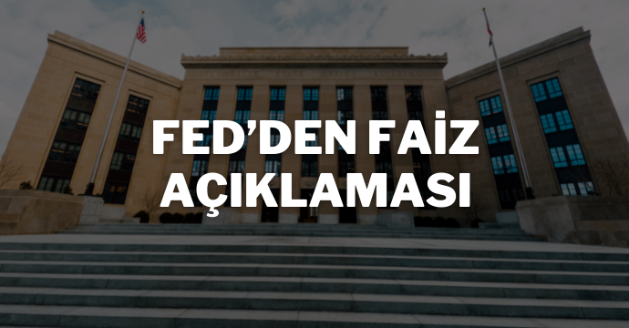 FED’den faiz açıklaması