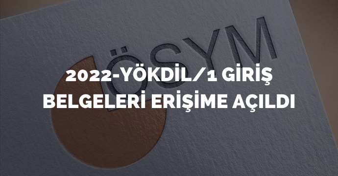 2022-YÖKDİL/1 giriş belgeleri erişime açıldı
