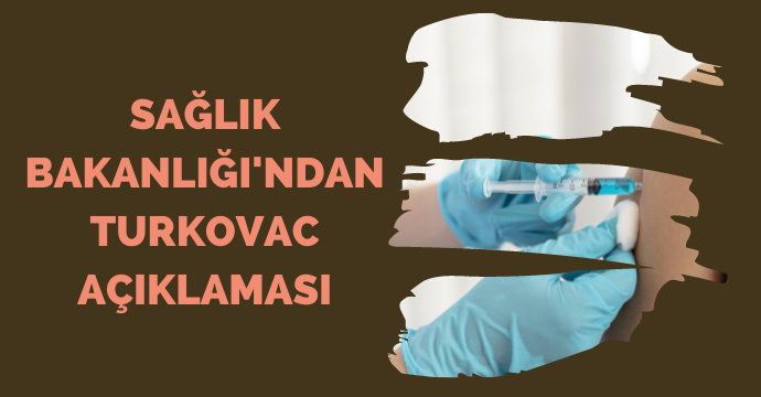 Sağlık Bakanlığı'ndan Turkovac açıklaması
