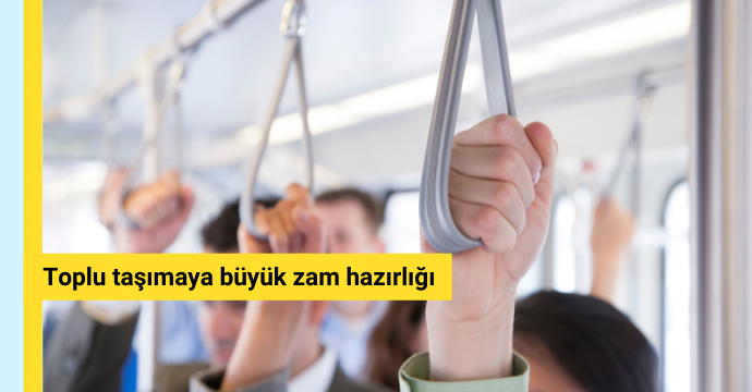 Toplu taşımaya büyük zam hazırlığı