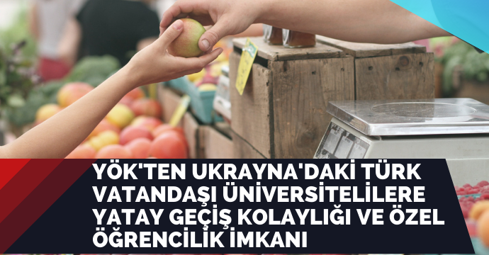YÖK'ten Ukrayna'daki Türk vatandaşı üniversitelilere yatay geçiş kolaylığı ve özel öğrencilik imkanı