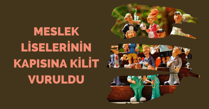 Meslek liselerinin kapısına kilit vuruldu