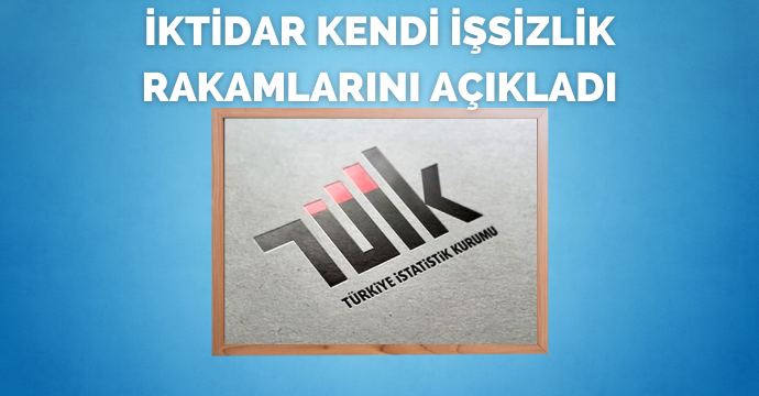 İktidar kendi işsizlik rakamlarını açıkladı