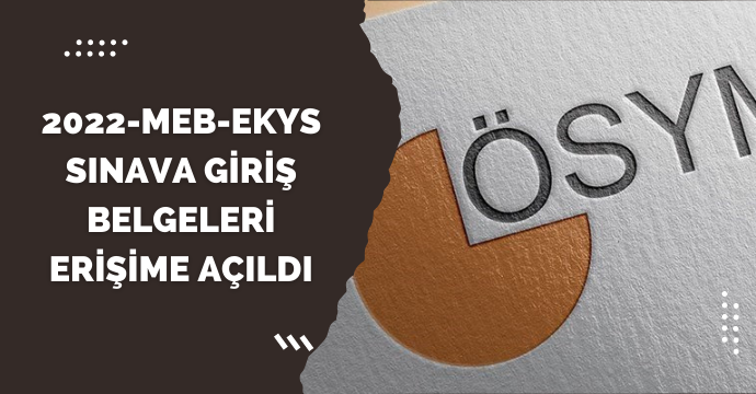2022-MEB-EKYS sınava giriş belgeleri erişime açıldı
