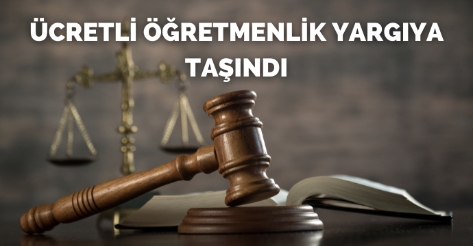 Ücretli öğretmenlik yargıya taşındı