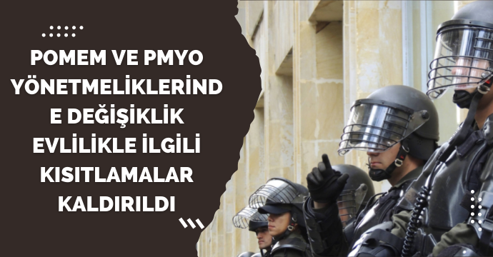 POMEM ve PMYO yönetmeliklerinde değişiklik evlilikle ilgili kısıtlamalar kaldırıldı