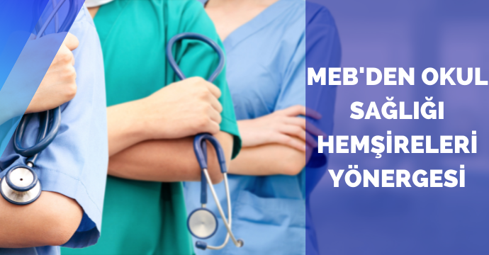 MEB'den okul sağlığı hemşireleri yönergesi