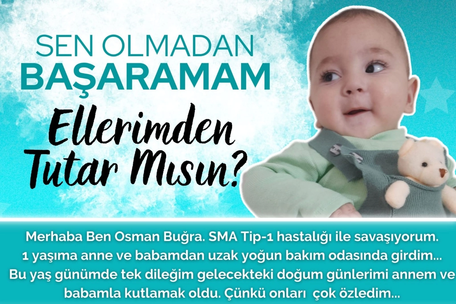 SMA Tip 1 hastası Osman Buğra bebeğe çok kişinin az parası yetecek !!!
