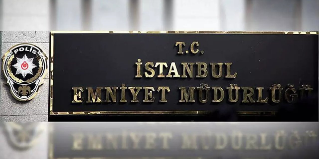 İstanbul Emniyet Müdürlüğünde yeni atamalar belli oldu