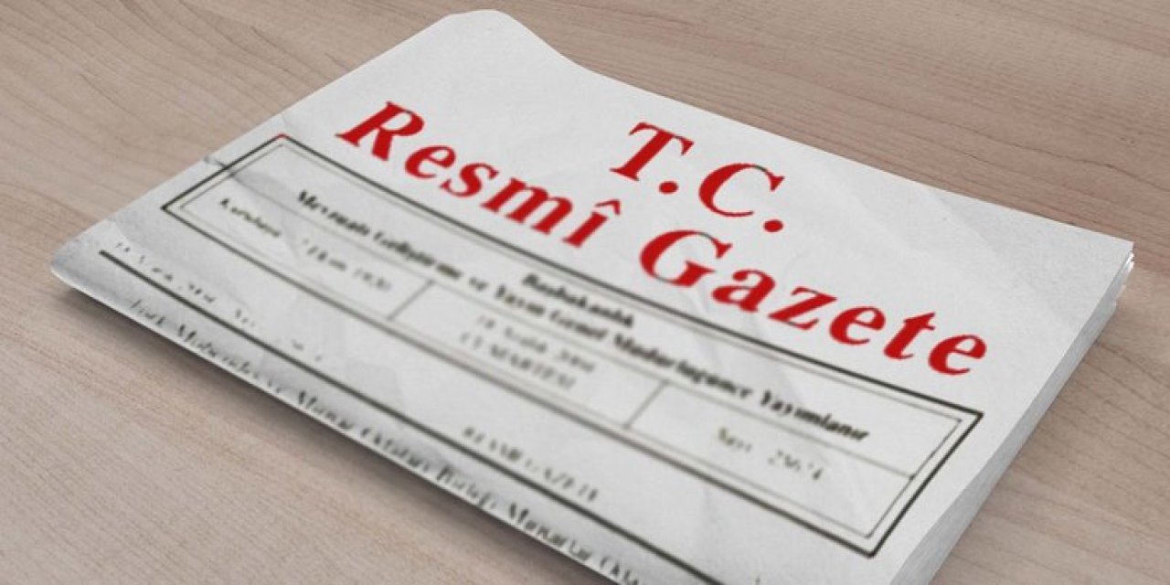 Rektör, genel müdür, il müdürleri atamaları Resmi Gazete'de yayımlandı