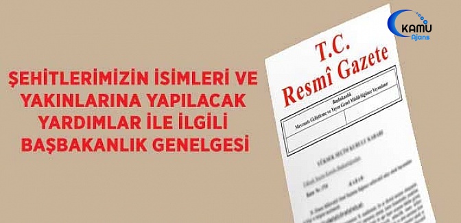 Şehitlerimizin İsimleri ve Yakınlarına Yapılacak Yardımlar ile İlgili 2016/29 Sayılı Başbakanlık Genelgesi