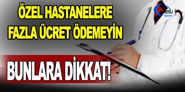Özel Hastanenin Fazla Ücret Alıp Almadığını Nasıl Öğrenebirsiniz