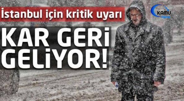 İstanbul'a Kar Yarın Geri Geliyor
