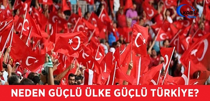 Neden Güçlü Ülke Güçlü Türkiye?